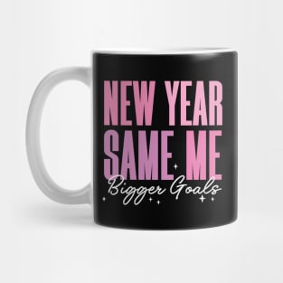 New Year Same Me Bigger Goals Mug